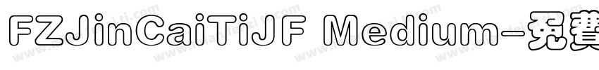 FZJinCaiTiJF Medium字体转换